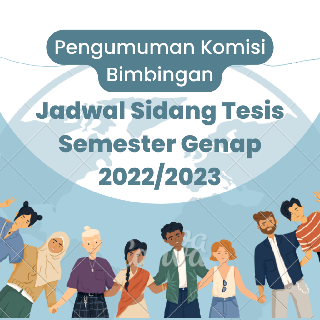 Jadwal Sidang Tesis Semester Genap 2022/2023